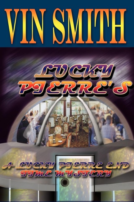 LUCKY PIERRES: A LUCKY PIERRE END TIME MYSTERY