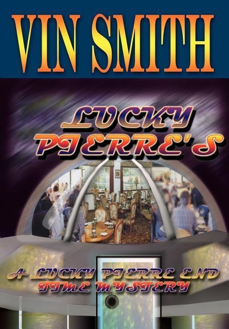 Lucky Pierres: A Lucky Pierre End Time Mystery