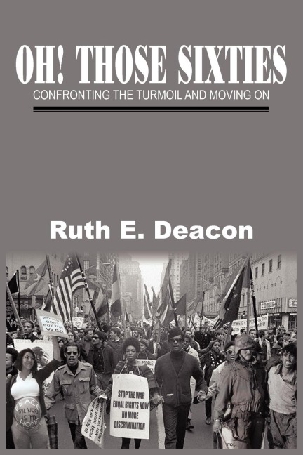 OH! THOSE SIXTIES: CONFRONTING THE TURMOIL AND MOVING ON