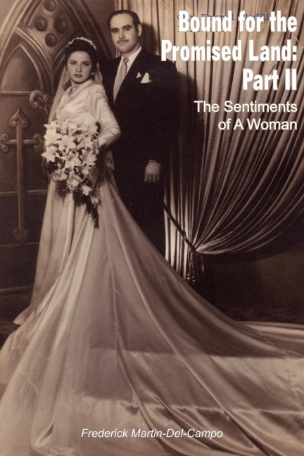 Bound for the Promised Land: Part II:  The Sentiments of A Woman