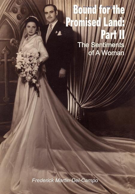 Bound for the Promised Land: Part II: The Sentiments of A Woman