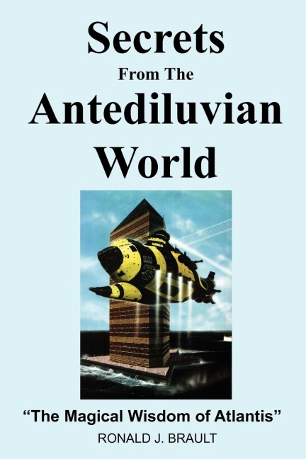 SECRETS FROM THE ANTEDILUVIAN WORLD: The Magical Wisdom of Atlantis