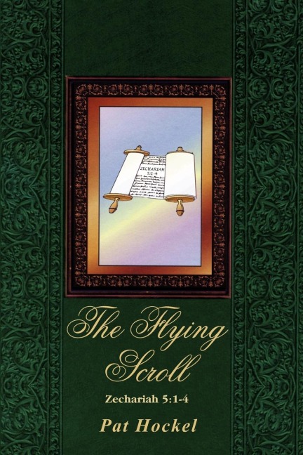 The Flying Scroll: Zechariah 5:1-4