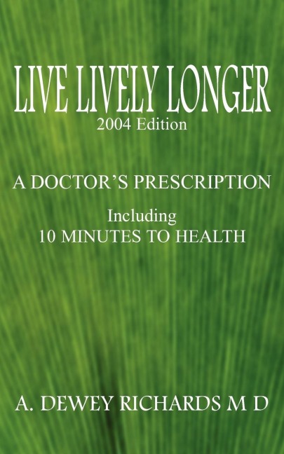 LIVE LIVELY LONGER: A DOCTORS PRESCRIPTION