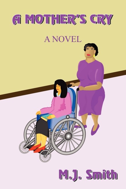 A MOTHERS CRY: A NOVEL