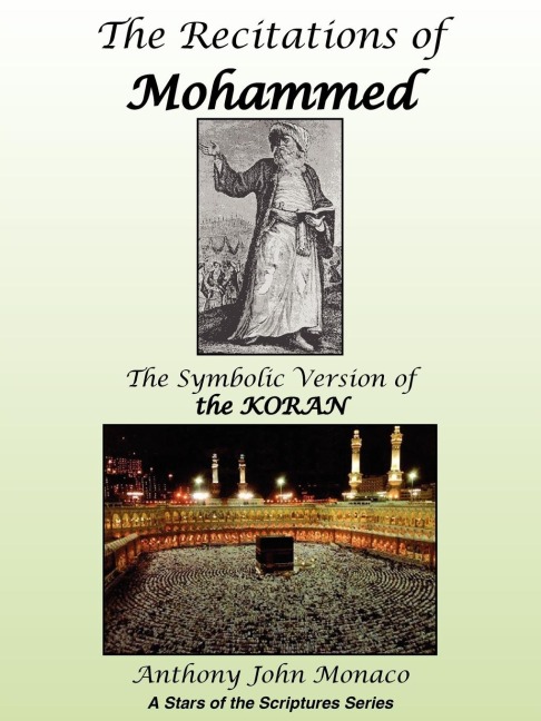 The Recitations of Mohammed: The Symbolic Version of the KORAN