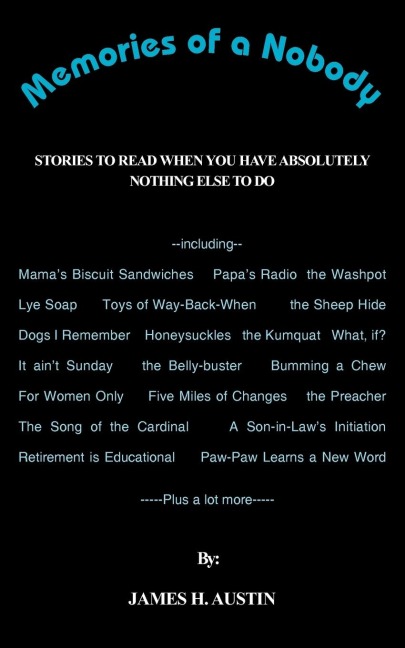 Memories of a Nobody: Stories to Read When You Have Absolutely Nothing Else to Do