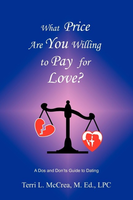 What Price Are You Willing to Pay for Love: A DOS and Donts Guide to Dating