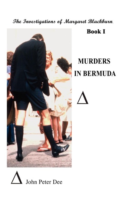 Murders in Bermuda: The Investigations of Margaret Blackburn. Book I