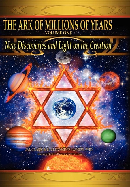The Ark of Millions of Years: New Discoveries and Light on the Creation