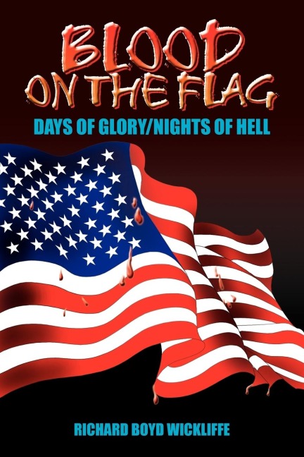 BLOOD ON THE FLAG: DAYS OF GLORY/NIGHTS OF HELL