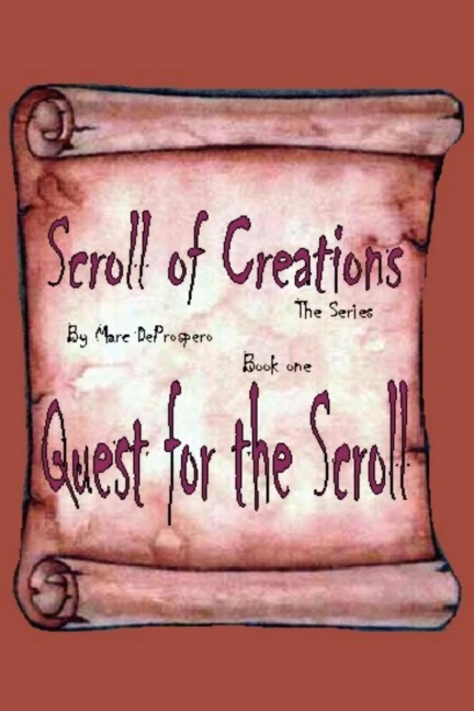 Scroll of Creations The Series: Book one : Quest for the Scroll