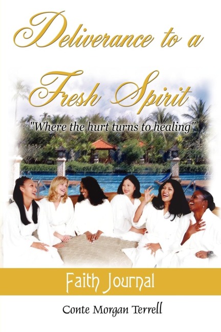 Deliverance to a Fresh Spirit: Faith Journal