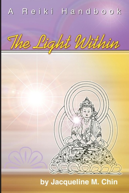 The Light Within: A Reiki Handbook