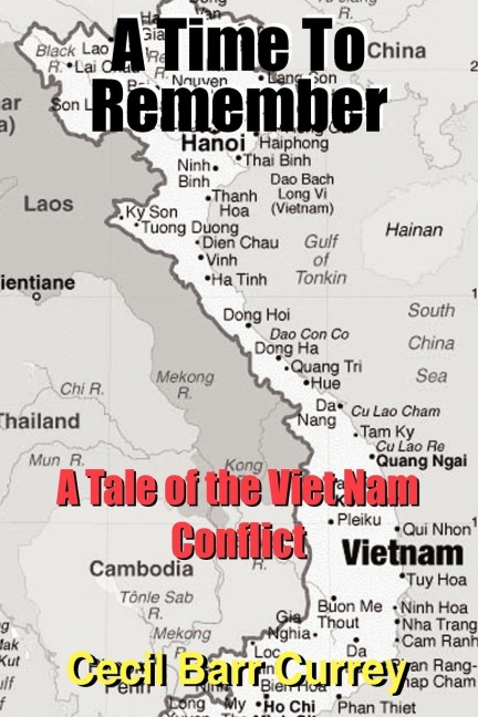 A Time To Remember: A Tale of the Viet Nam Conflict