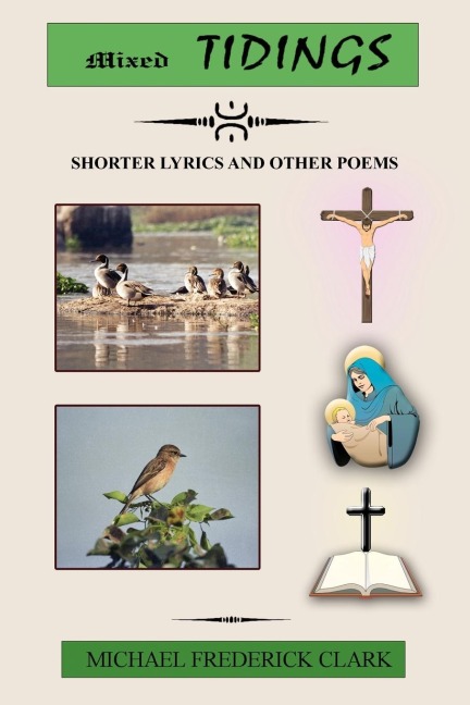 Mixed Tidings: Shorter Lyrics and Other Poems