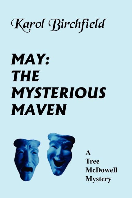 MAY: THE MYSTERIOUS MAVEN:  A Tree McDowell Mystery