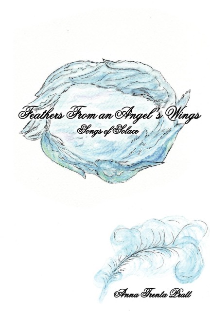 Feathers From an Angels Wings: Songs of Solace