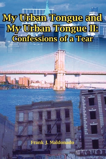 My Urban Tongue and My Urban Tongue II: Confessions of a Tear
