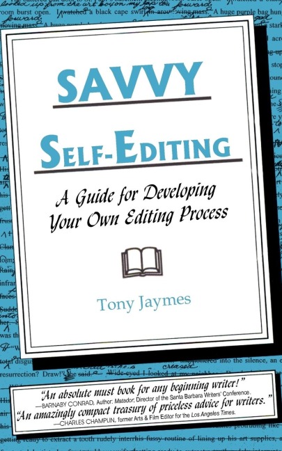 Savvy Self-Editing: A Guide for Developing Your Own Editing Process