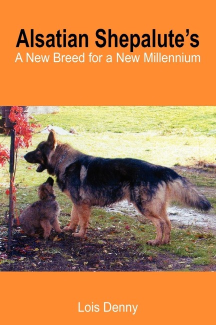 Alsatian Shepalutes: A New Breed for a New Millennium