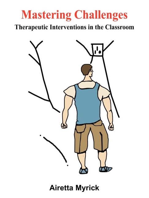 Mastering Challenges: Therapeutic Interventions in the Classroom