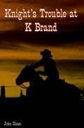 Knights Trouble at K Brand