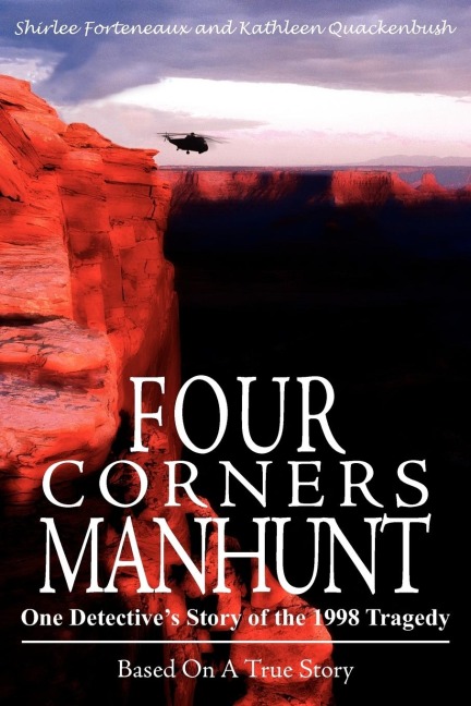 Four Corners Manhunt: One Detectives Story of the 1998 Tragedy