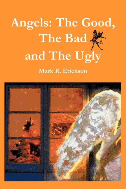 Angels: The Good, The Bad and the Ugly