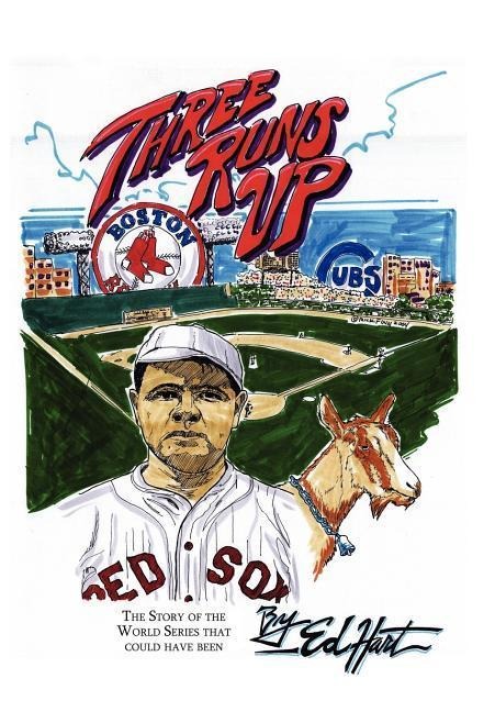 Three Runs Up: The Story of the World Series That Could Have Been