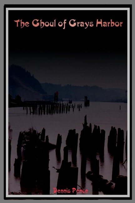 The Ghoul of Grays Harbor