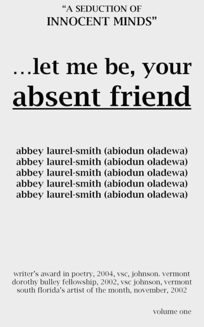 Let Me Be Your Absent Friend: A Seduction of Innocent Minds
