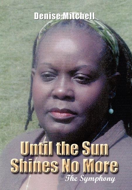 Until the Sun Shines No More: The Symphony