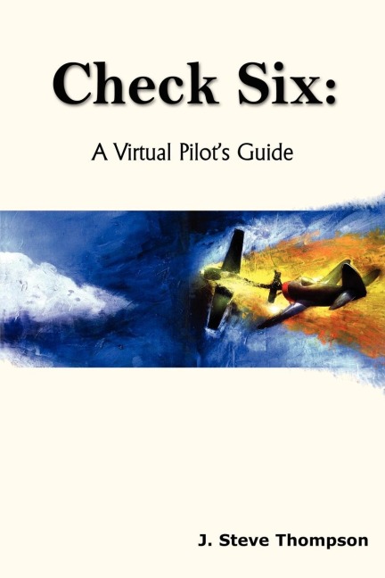 Check Six: A Virtual Pilots Guide