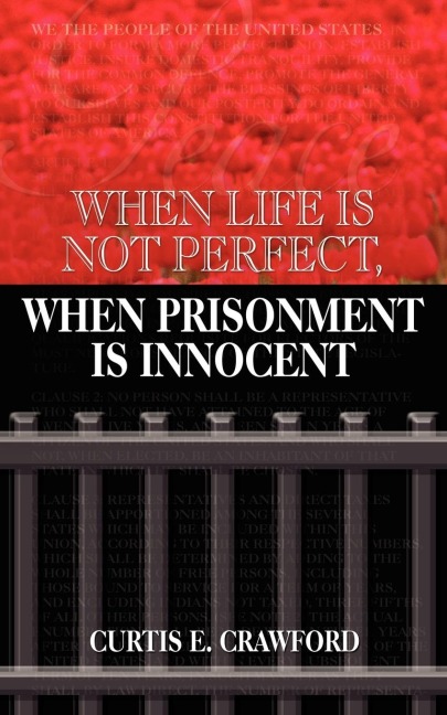 When Life is Not Perfect, When Prisonment is Innocent