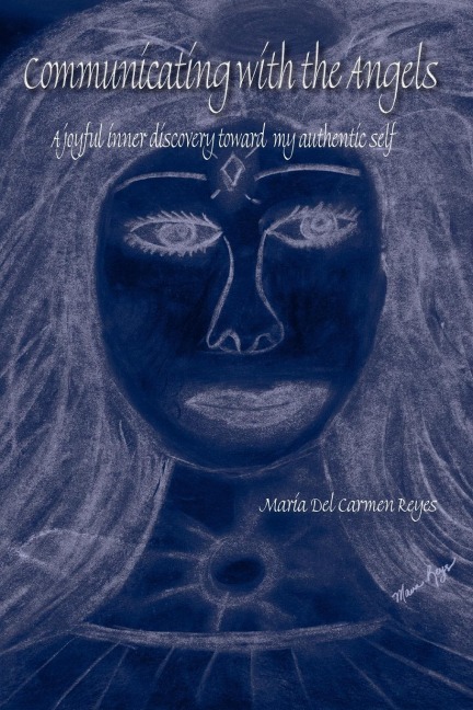 Communicating with the Angels: A joyful inner discovery toward my authentic self