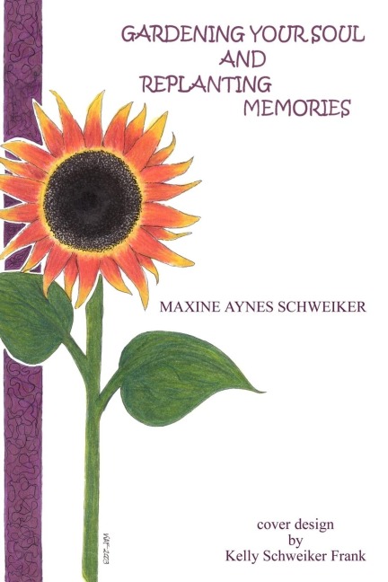 Gardening Your Soul: and Replanting Memories