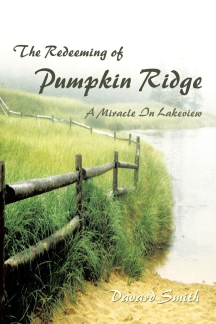 The Redeeming of Pumpkin Ridge: A Miracle In Lakeview