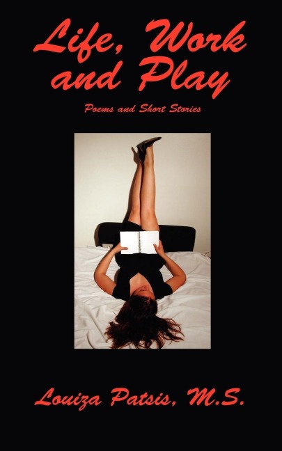 Life, Work and Play: Poems and Short Stories
