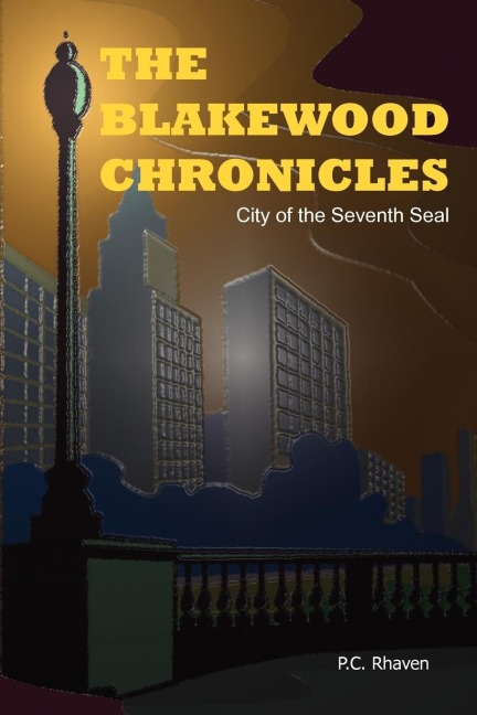 THE BLAKEWOOD CHRONICLES: City of the Seventh Seal