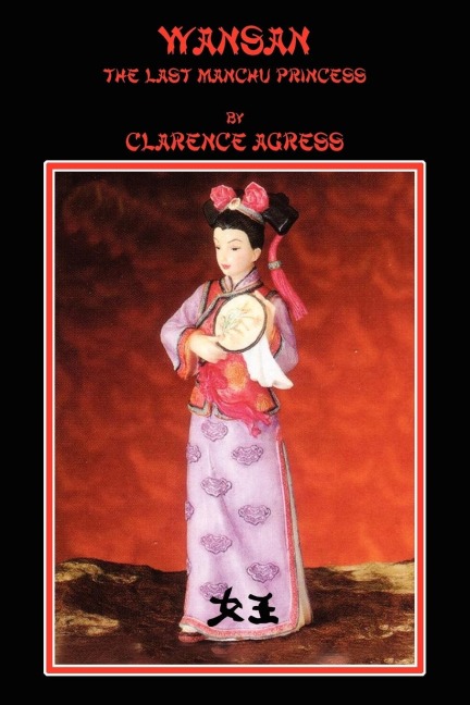 WANSAN: The Last MANCHU PRINCESS