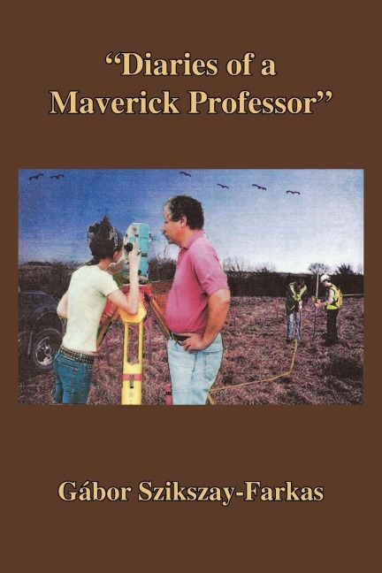 Diaries of a Maverick Professor