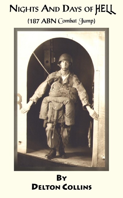 NIGHTS AND DAYS OF HELL: (187 ABN Combat Jump)