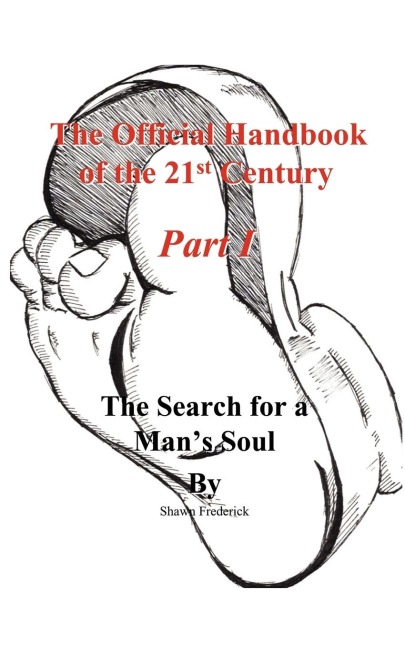 THE OFFICIAL HANDBOOK OF THE 21ST CENTURY: THE SEARCH FOR A MANS SOUL
