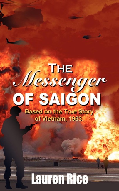 The Messenger of Saigon: Based on the True Story of Vietnam, 1963.