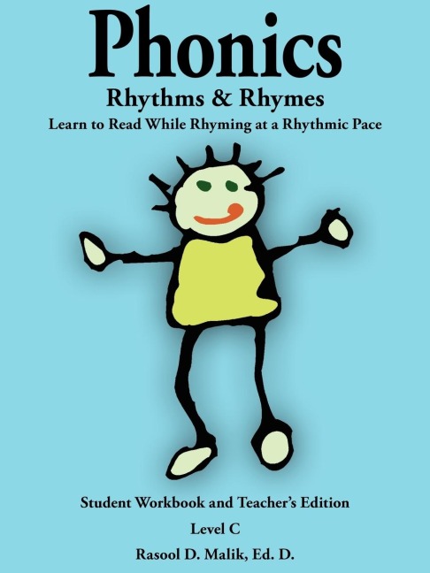 Phonics, Rhythms,  and  Rhymes-Level C: Learn to Read While Rhyming at a Rhythmic Pace-Student Workbook and Teachers Edition