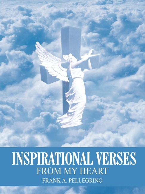 INSPIRATIONAL VERSES: FROM MY HEART