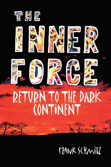 The INNER FORCE: Return to the Dark Continent