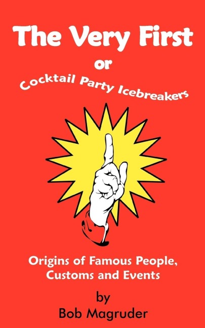 THE VERY FIRST: COCKTAIL PARTY ICEBREAKERS