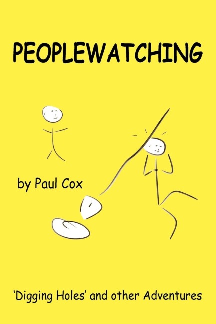 PEOPLEWATCHING: Digging Holes and other Adventures